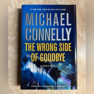 The Wrong Side of Goodbye a Bosch Hardcover Novel by Michael Connelly NEW